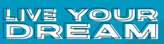 Bold white text on a blue background reads “LIVE YOUR DREAM.”. Bold white text on a blue background reads “LIVE YOUR DREAM.”.